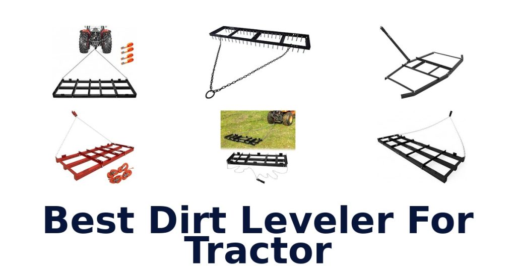 Best Dirt Leveler For Tractor