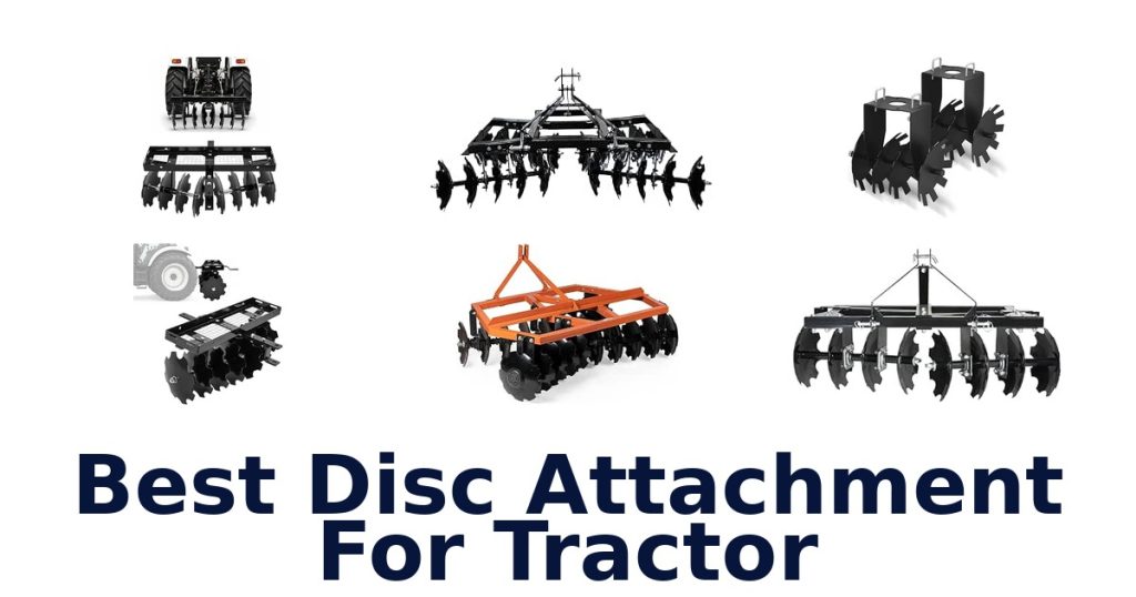 Best Disc Attachment For Tractor