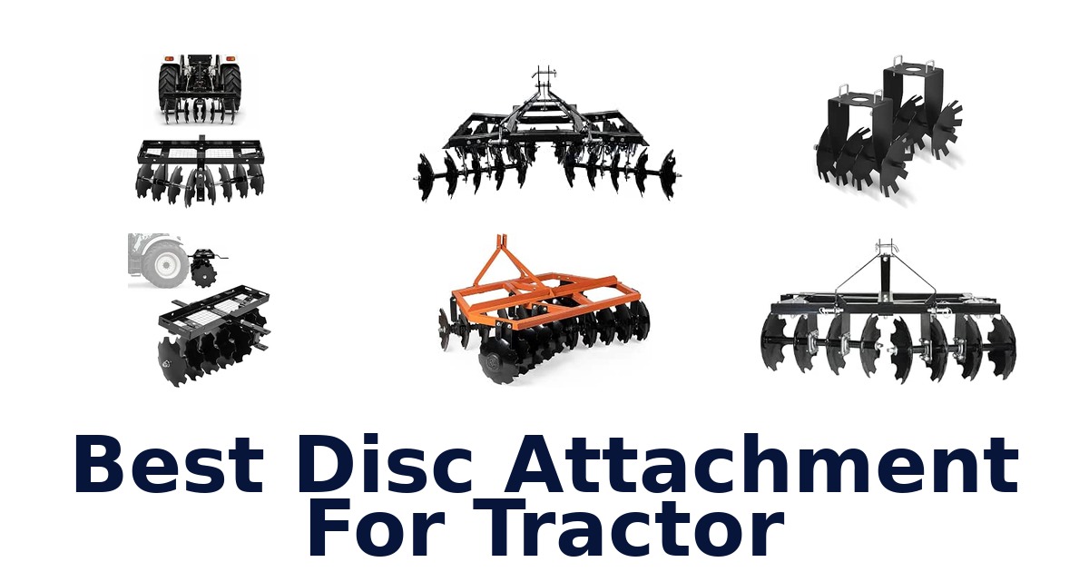 Best Disc Attachment For Tractor