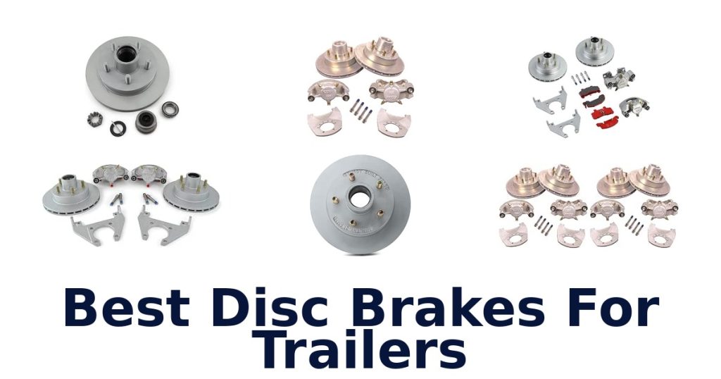Best Disc Brakes For Trailers