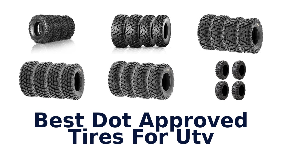 Best Dot Approved Tires For Utv