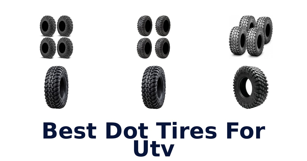 Best Dot Tires For Utv