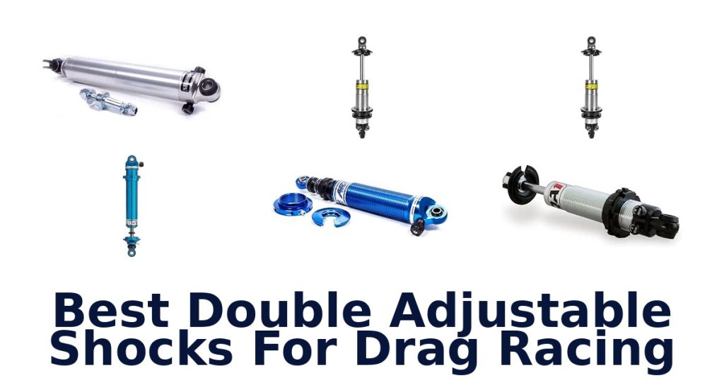 Best Double Adjustable Shocks For Drag Racing