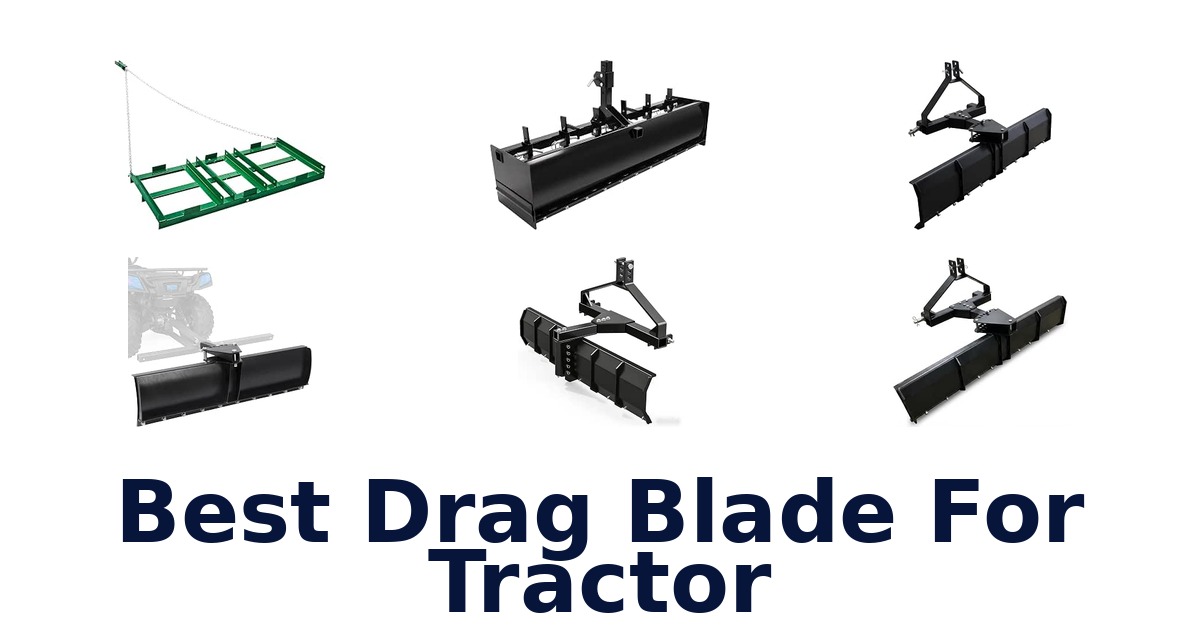 Best Drag Blade For Tractor