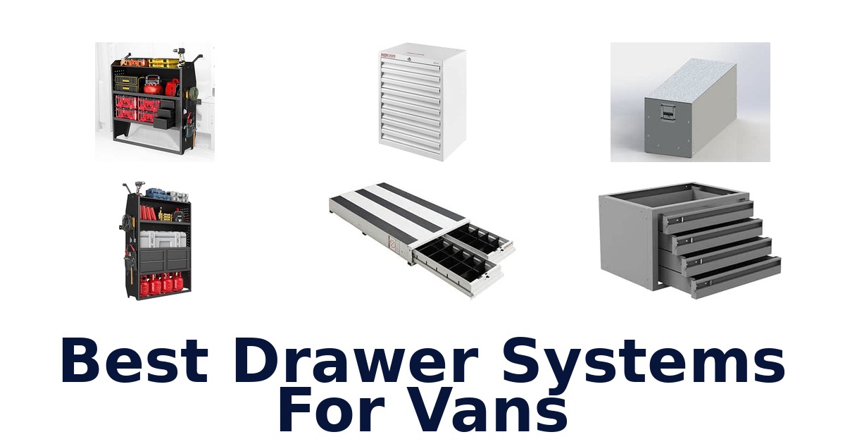 Best Drawer Systems For Vans