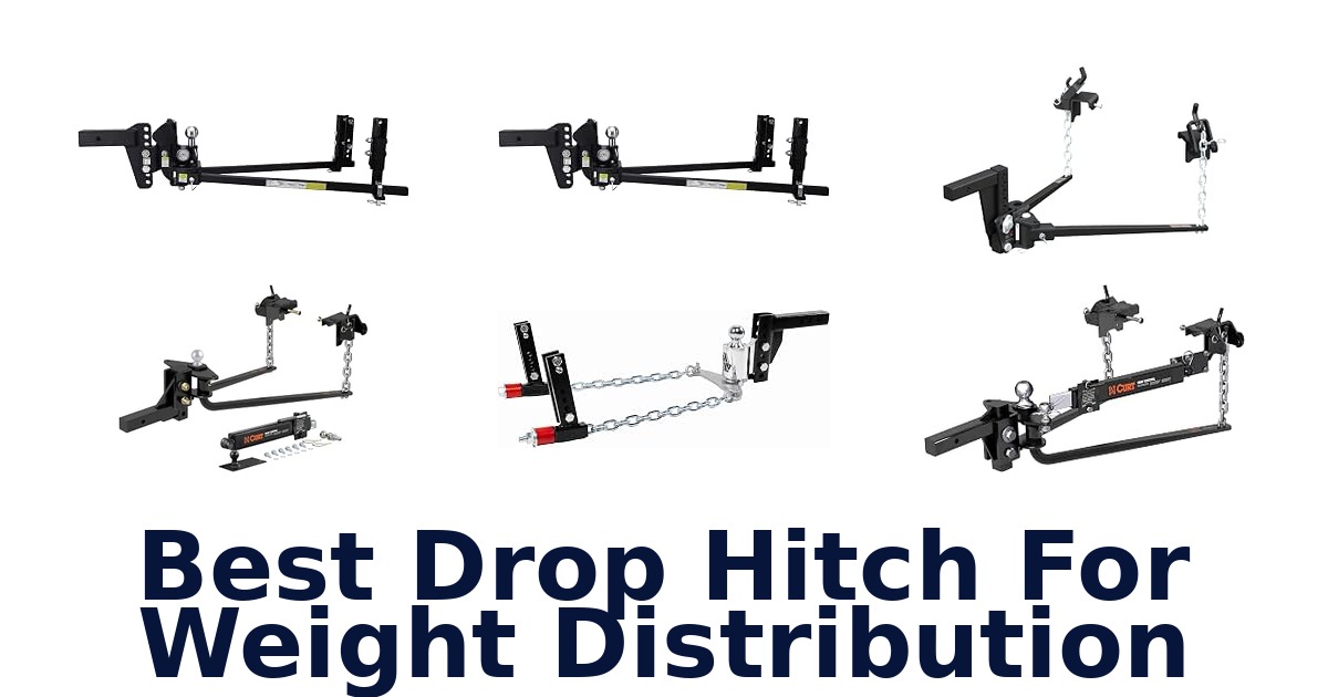 Best Drop Hitch For Weight Distribution