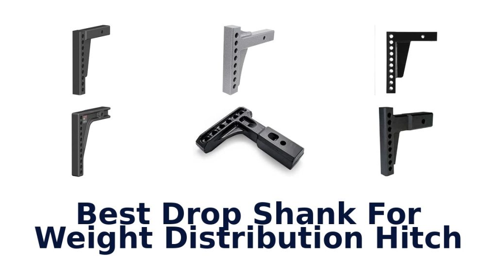 Best Drop Shank For Weight Distribution Hitch