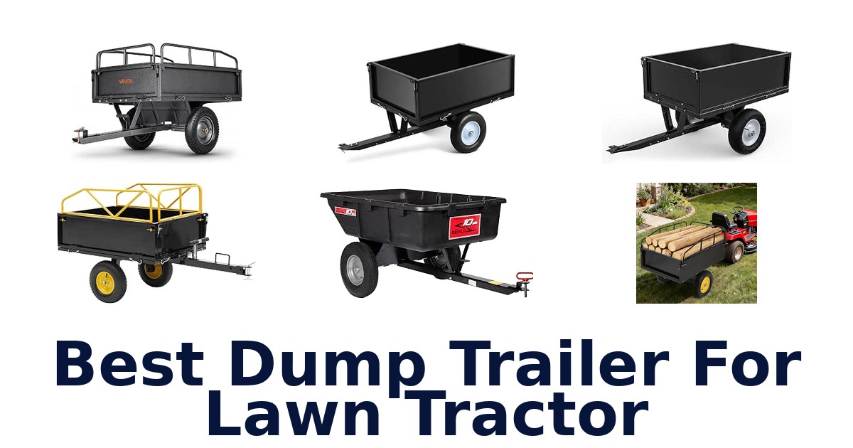 Best Dump Trailer For Lawn Tractor