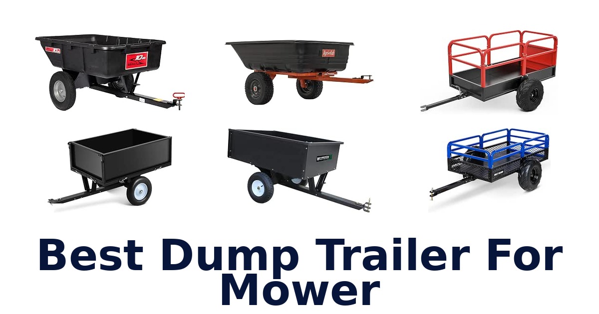 Best Dump Trailer For Mower
