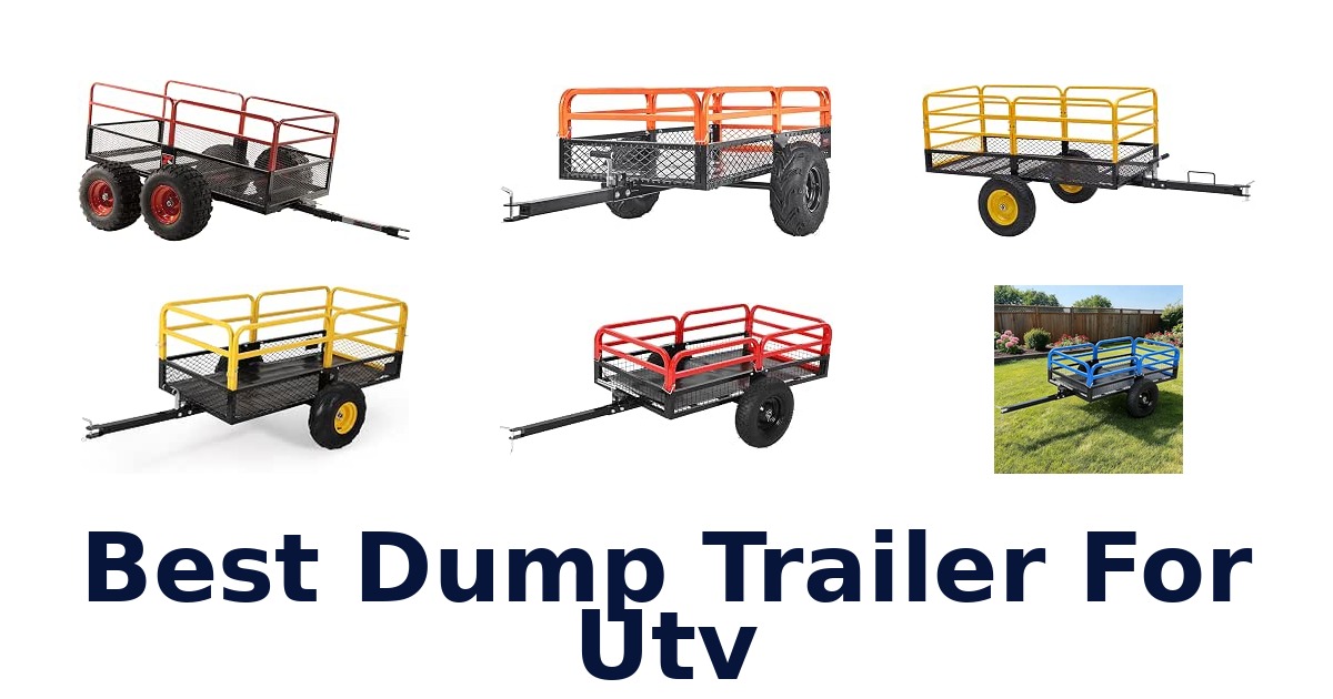 Best Dump Trailer For Utv