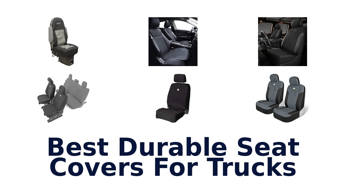 Best Durable Seat Covers For Trucks