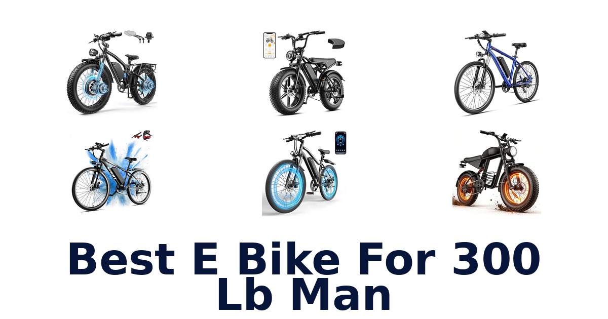 Best E Bike For 300 lb Man