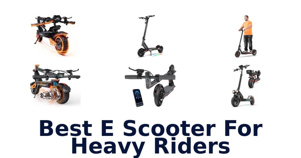 Best E Scooter For Heavy Riders
