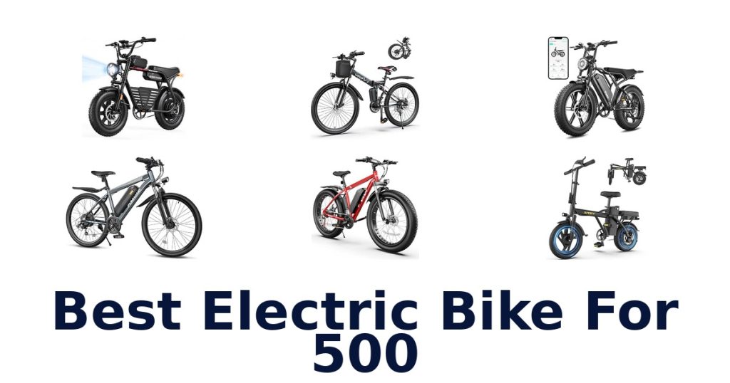 Best Electric Bike For 500