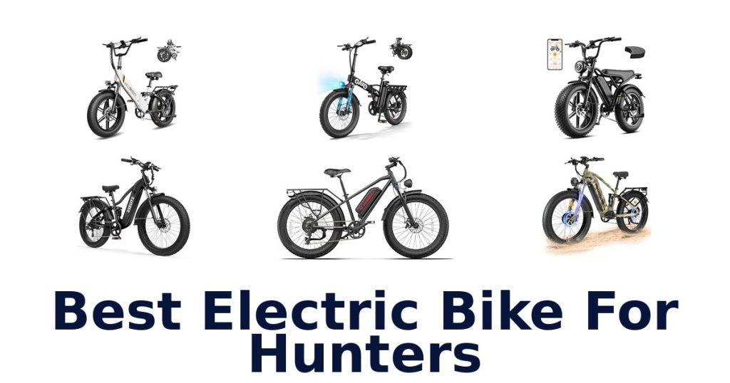 Best Electric Bike For Hunters