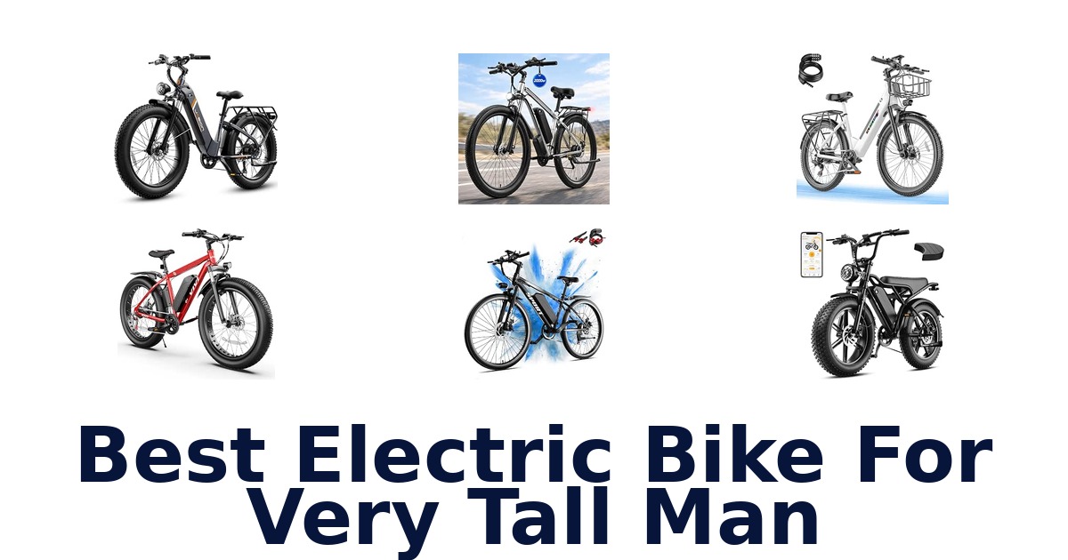 Best Electric Bike For Very Tall Man