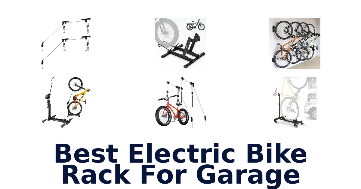 Best Electric Bike Rack For Garage