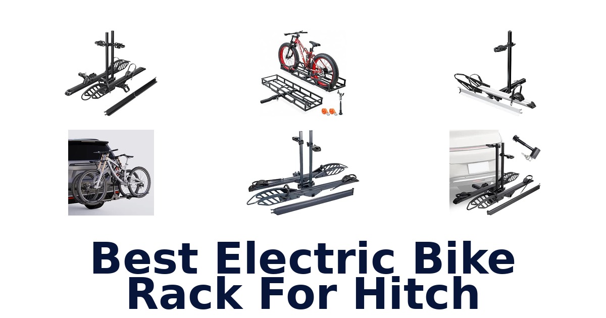 Best Electric Bike Rack For Hitch