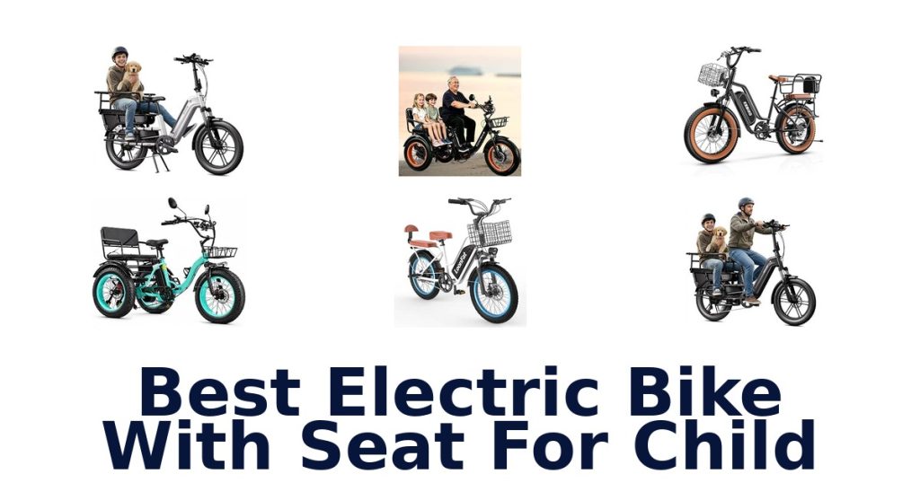 Best Electric Bike With Seat For Child