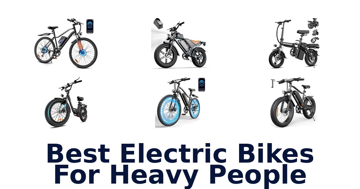 Best Electric Bikes For Heavy People