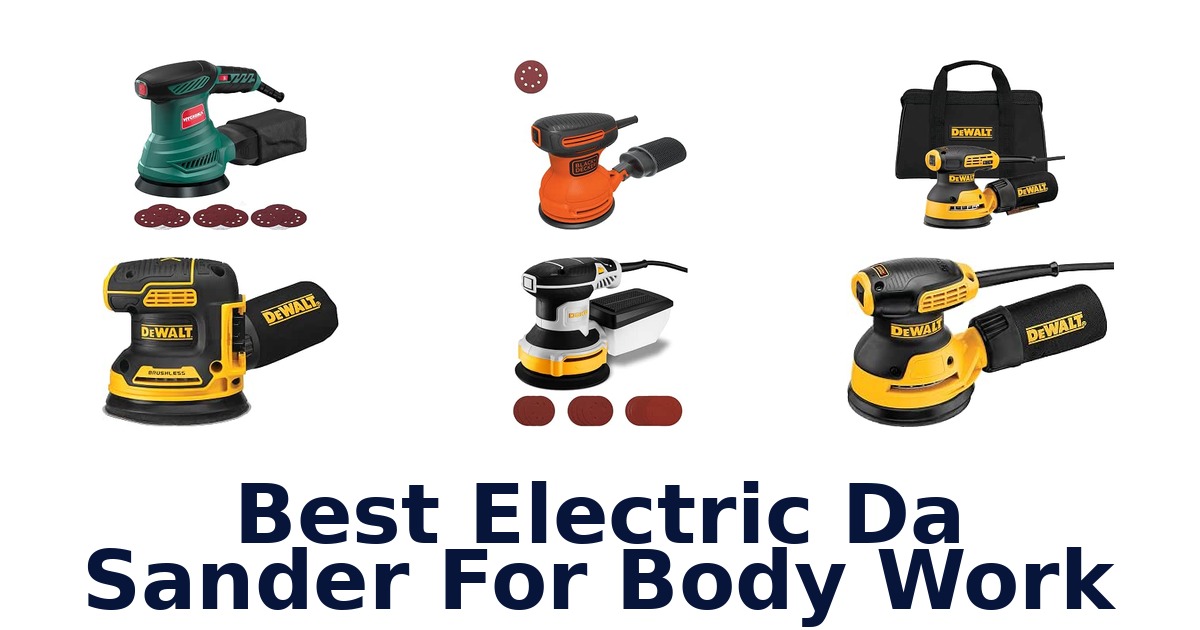 Best Electric Da Sander For Body Work