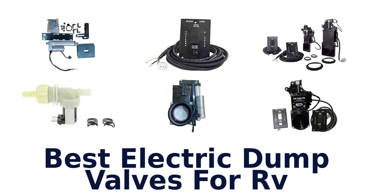 Best Electric Dump Valves For RV