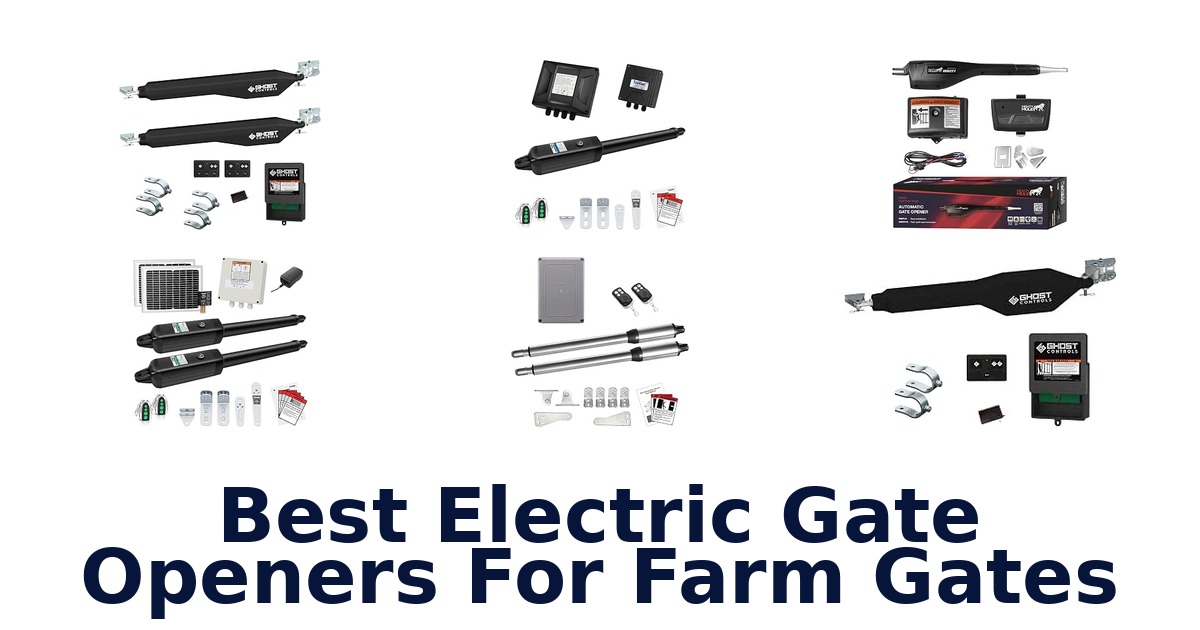 Best Electric Gate Openers For Farm Gates
