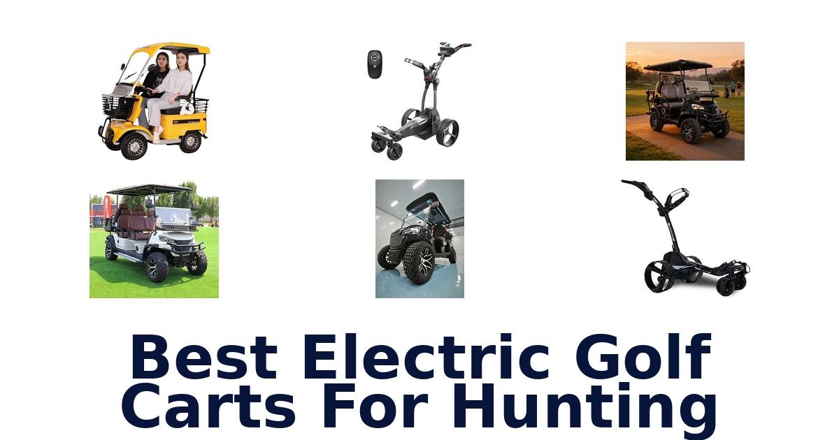 Best Electric Golf Carts For Hunting