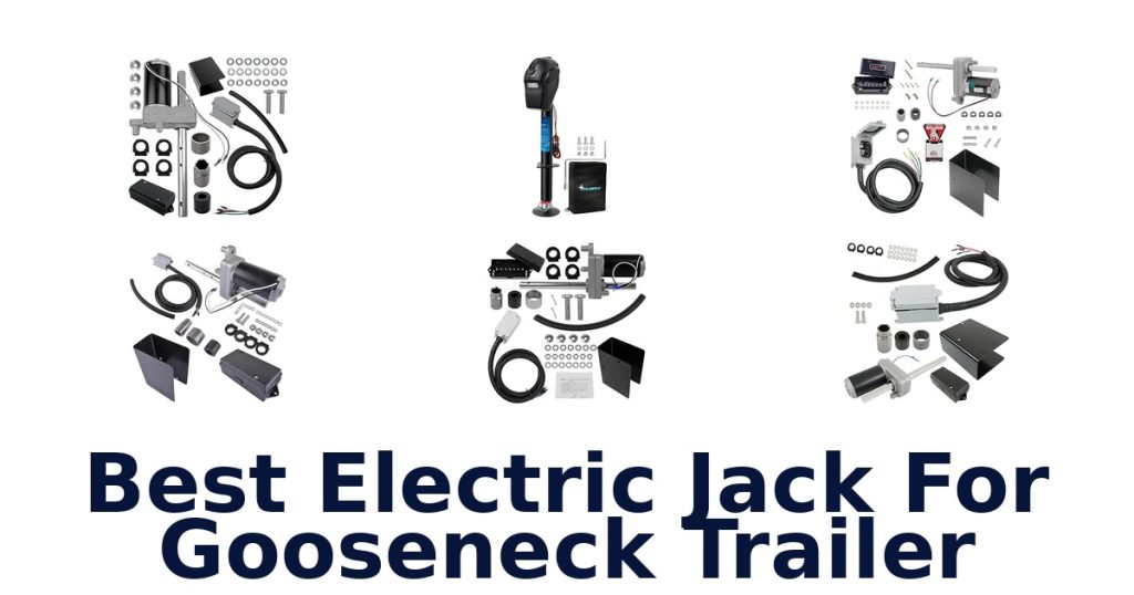 Best Electric Jack For Gooseneck Trailer