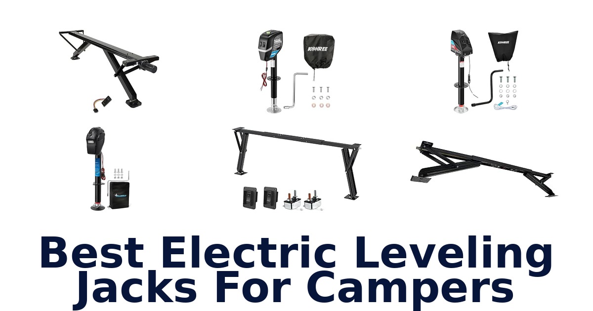 Best Electric Leveling Jacks For Campers