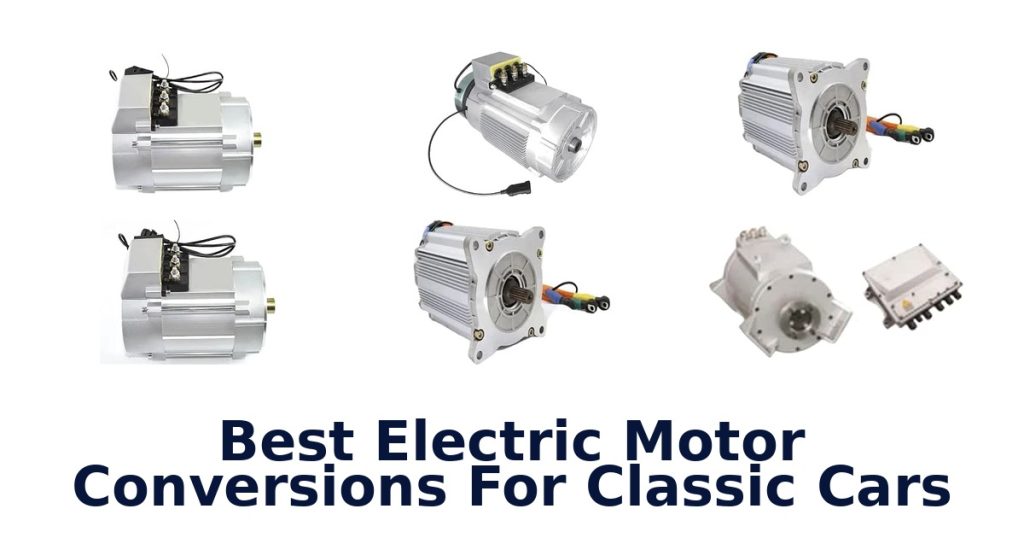 Best Electric Motor Conversions For Classic Cars