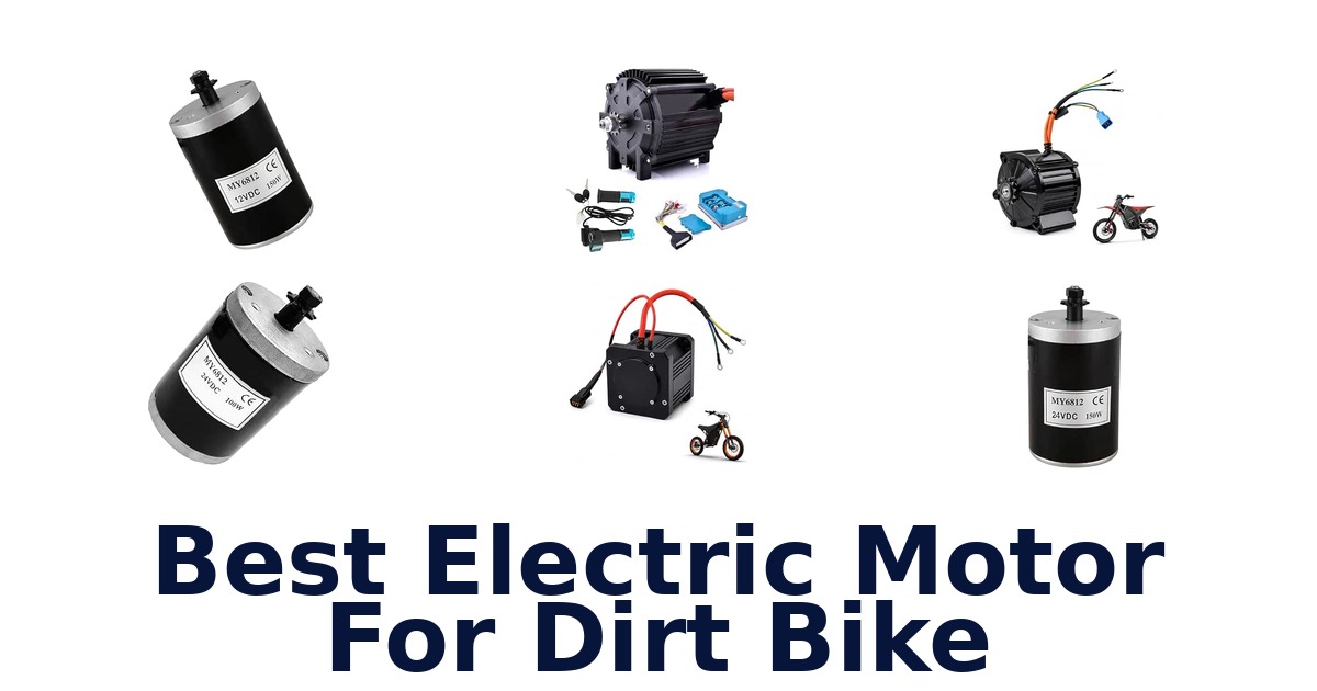 Best Electric Motor For Dirt Bike