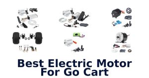 Best Electric Motor For Go Cart
