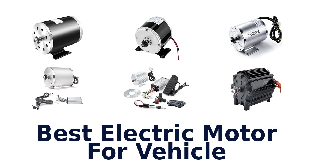 Best Electric Motor For Vehicle
