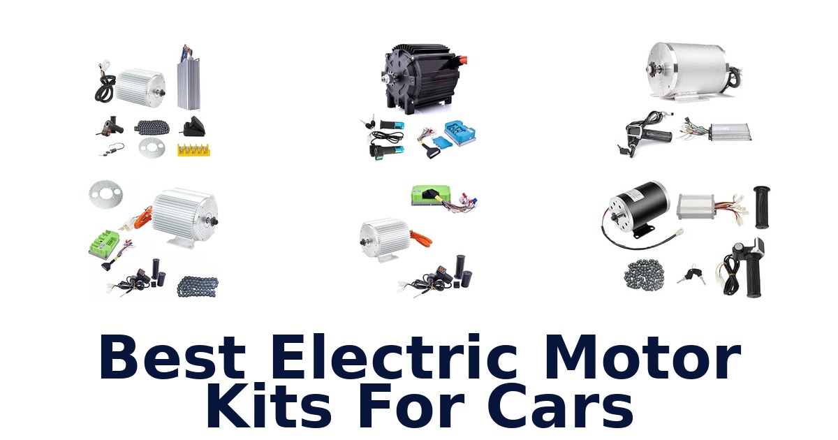 Best Electric Motor Kits For Cars
