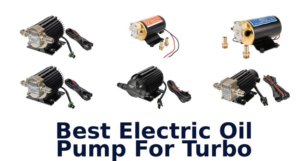 Best Electric Oil Pump For Turbo