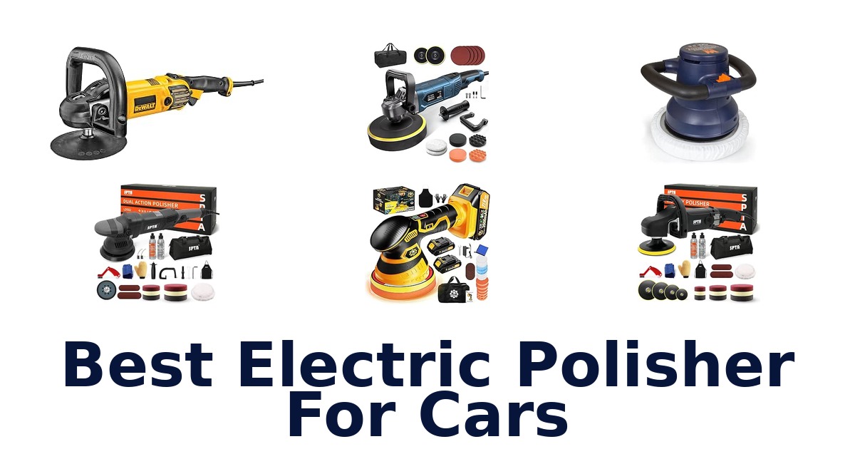Best Electric Polisher For Cars