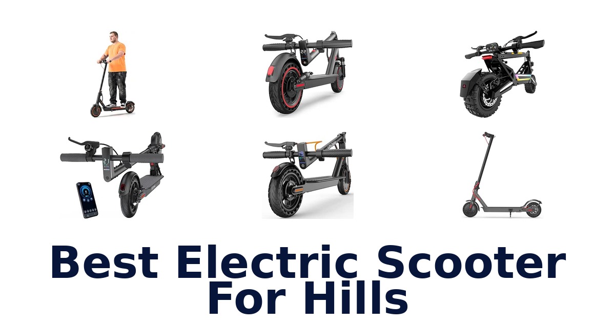 Best Electric Scooter For Hills