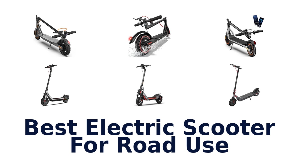 Best Electric Scooter For Road Use
