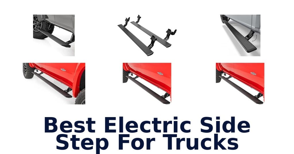 Best Electric Side Step For Trucks