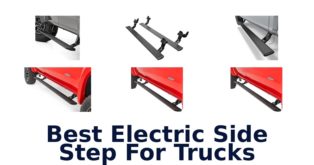 Best Electric Side Step For Trucks