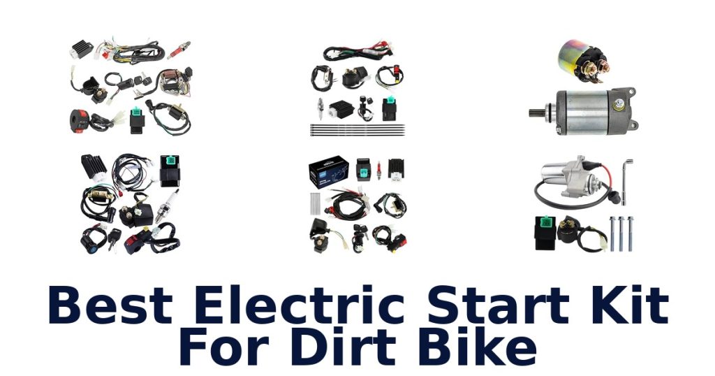 Best Electric Start Kit For Dirt Bike