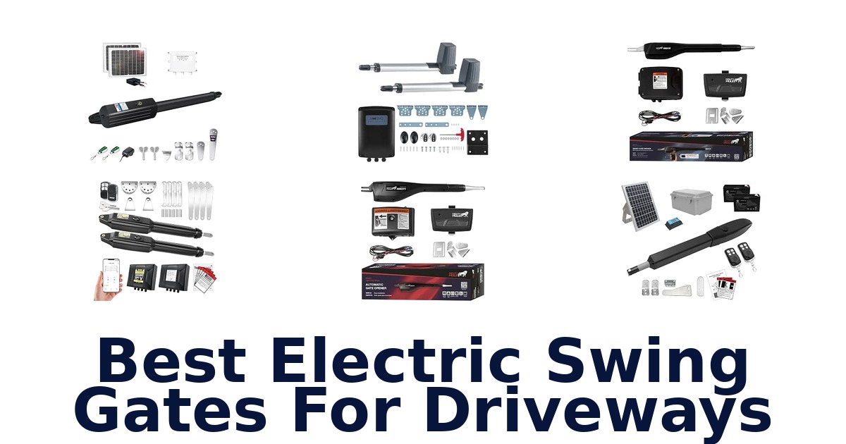Best Electric Swing Gates For Driveways