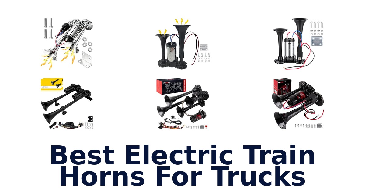 Best Electric Train Horns For Trucks
