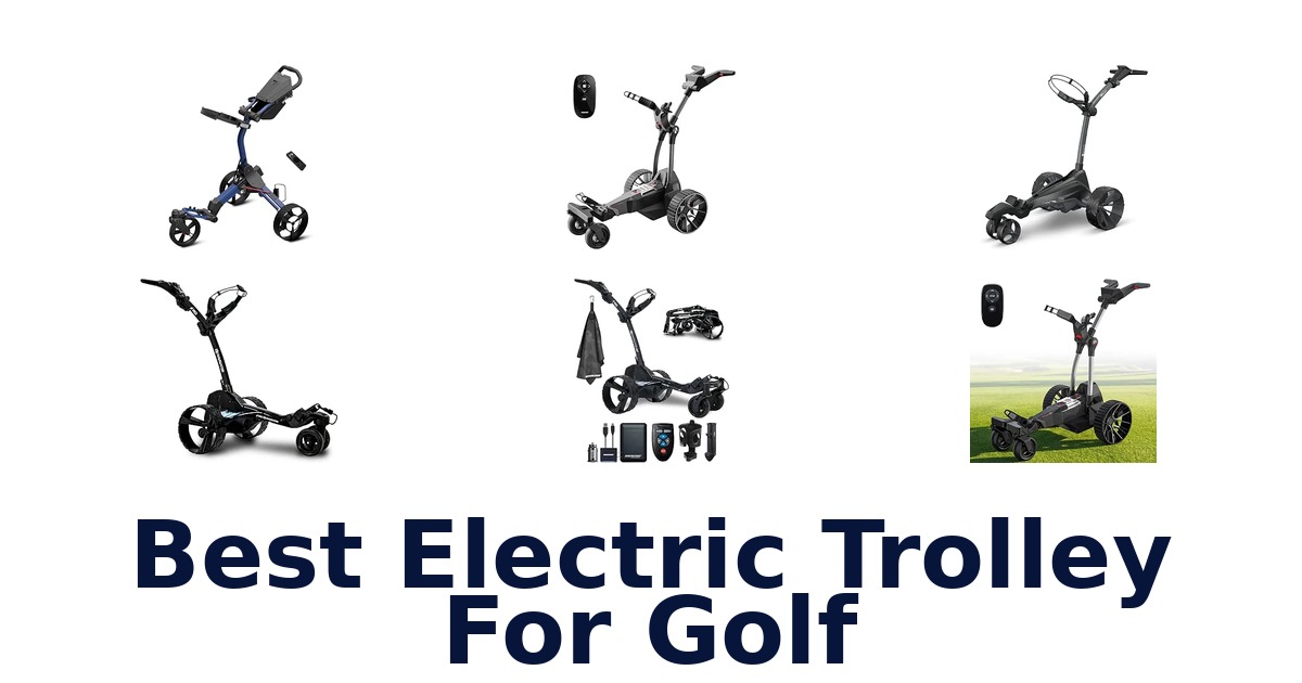 Best Electric Trolley For Golf