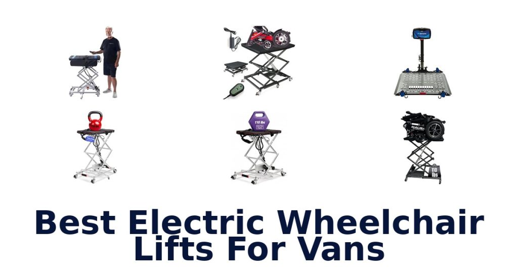 Best Electric Wheelchair Lifts For Vans