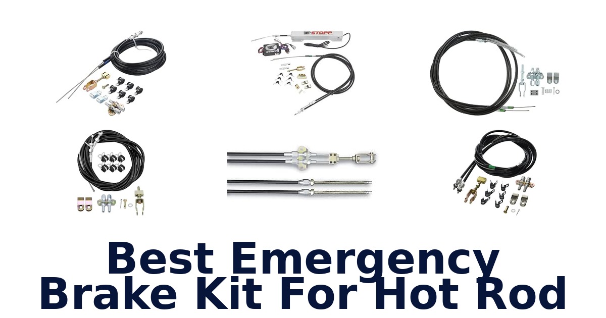 Best Emergency Brake Kit For Hot Rod