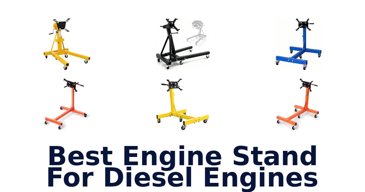 Best Engine Stand For Diesel Engines