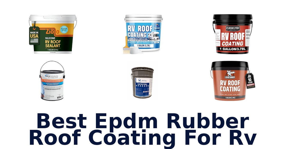 Best Epdm Rubber Roof Coating For RV