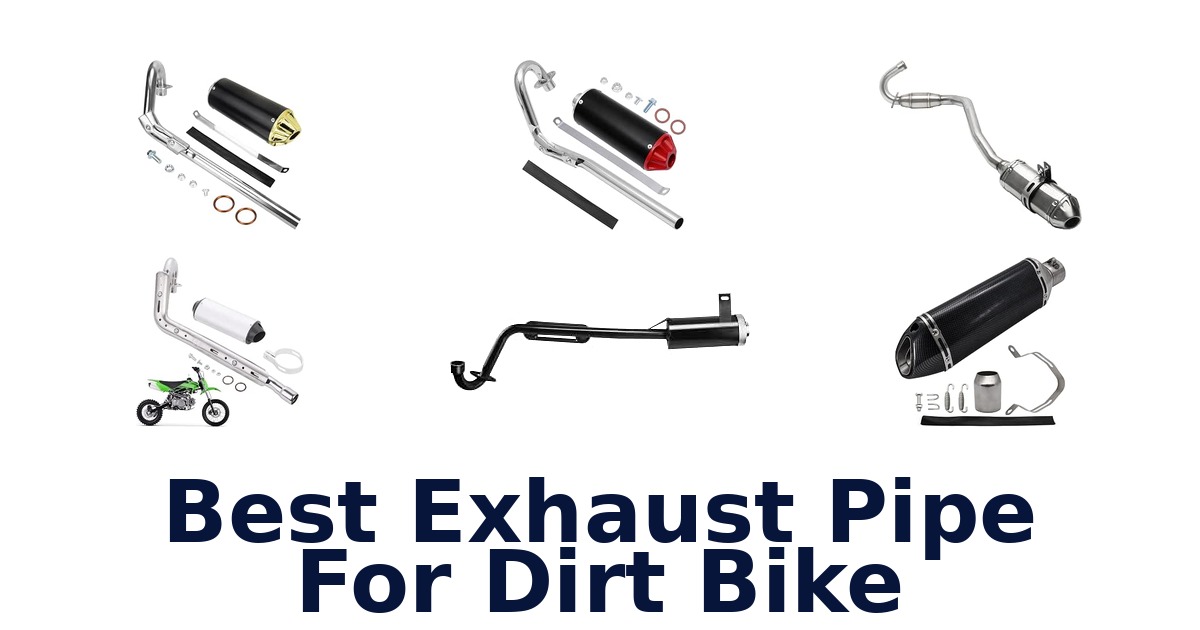 Best Exhaust Pipe For Dirt Bike